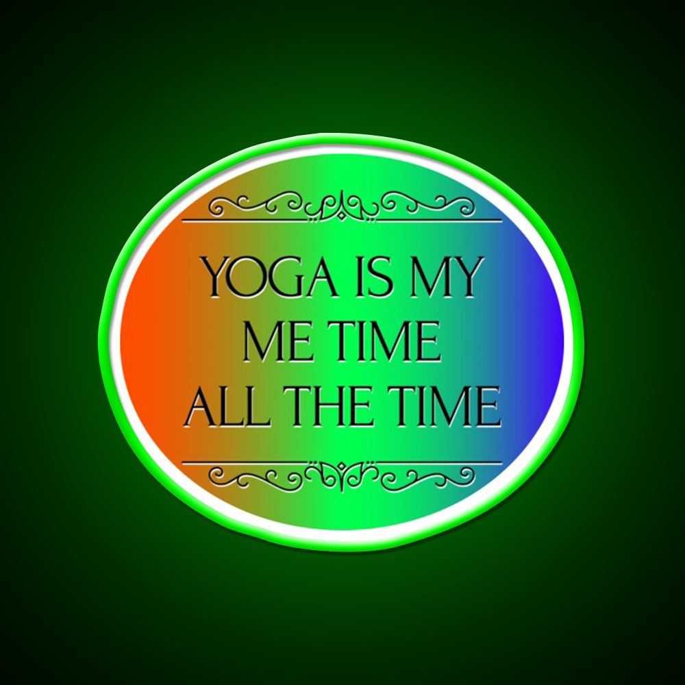 Yoga Is My Me Time All The Time Yoga Led Neon Sign Rgb Color