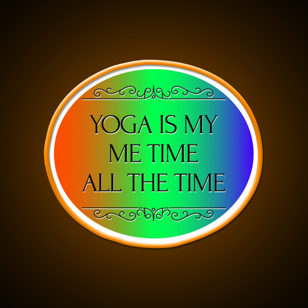Yoga Is My Me Time All The Time Yoga Led Neon Sign Rgb Color