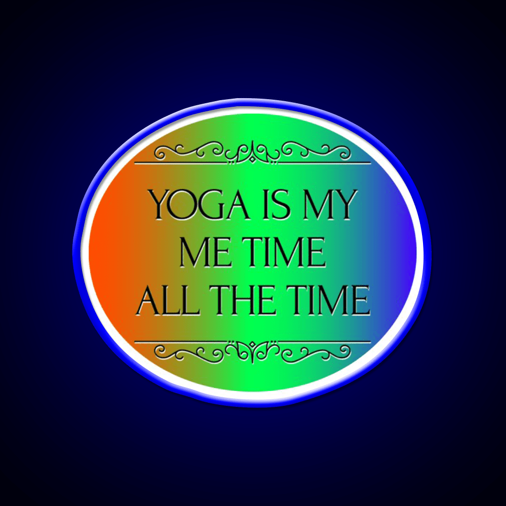 Yoga Is My Me Time All The Time Yoga Led Neon Sign Rgb Color - Shineneon