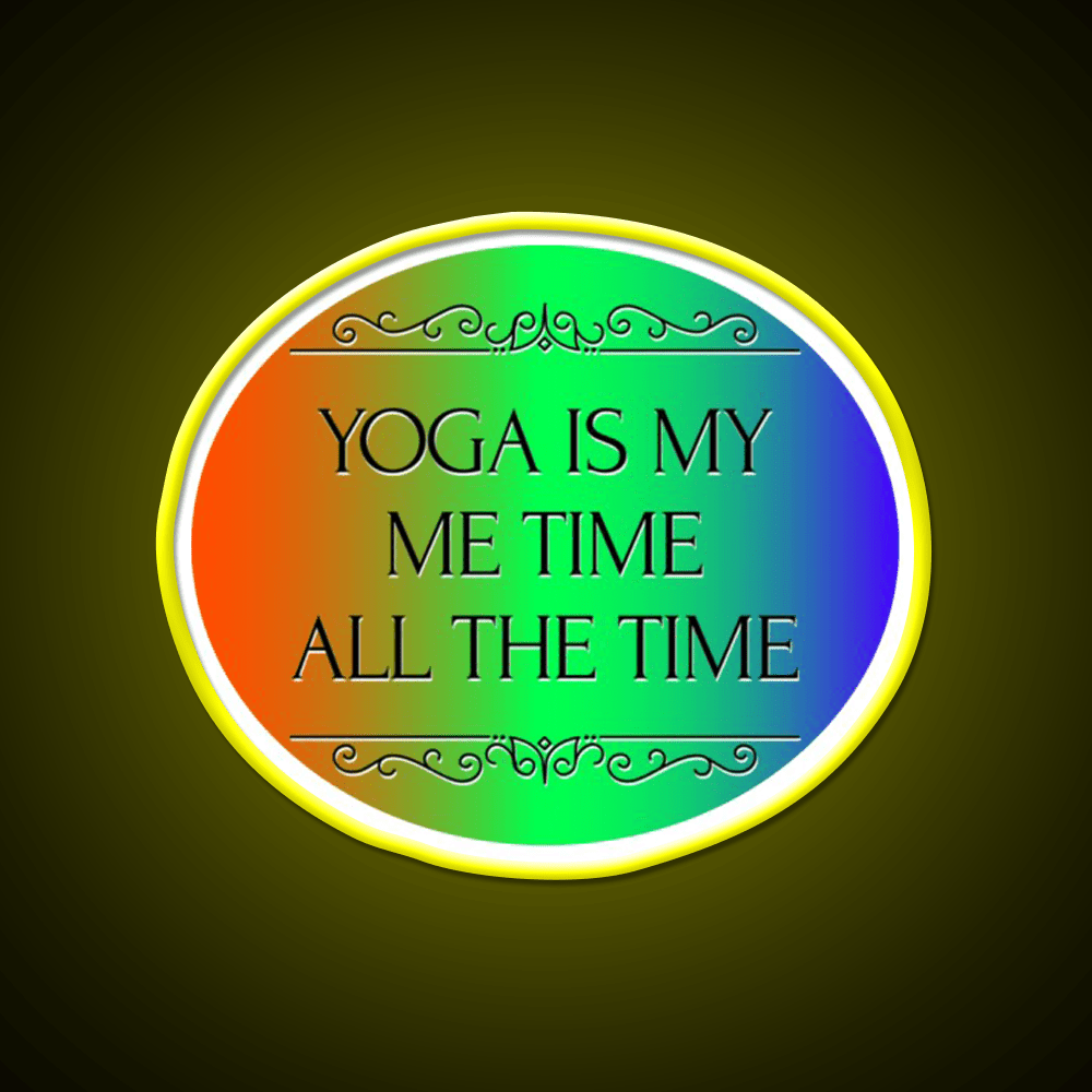 Yoga Is My Me Time All The Time Yoga Led Neon Sign Rgb Color - Shineneon