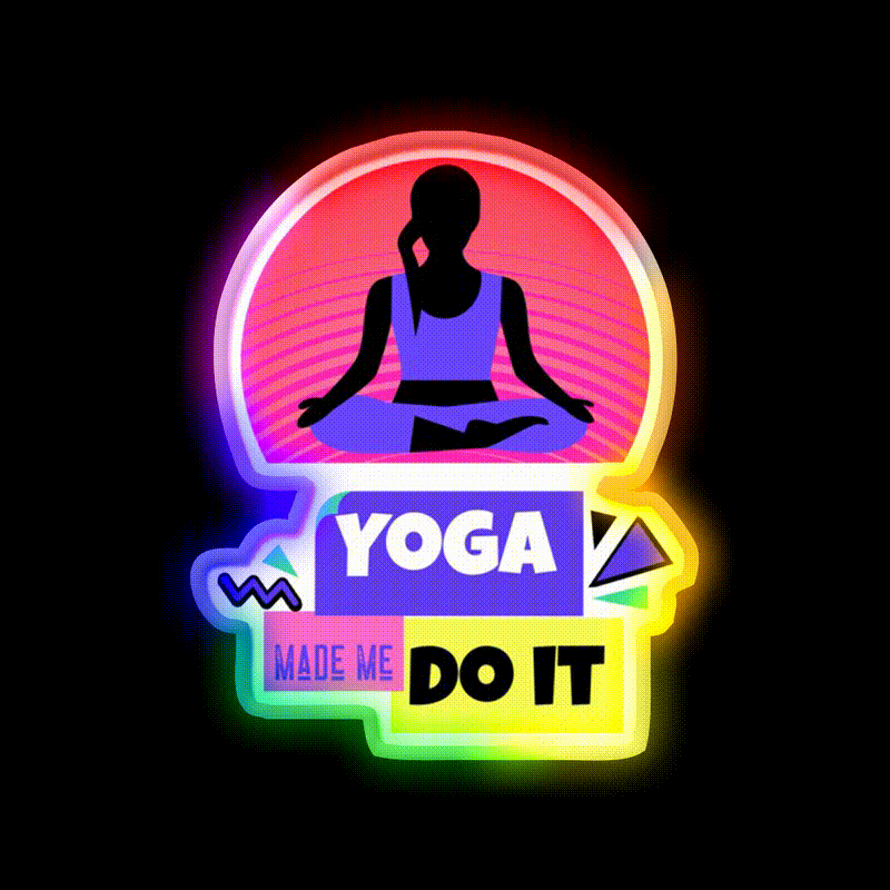 Yoga Made Me Do It Yoga Meditation Motivation Yoga Led Neon Sign Rgb Color