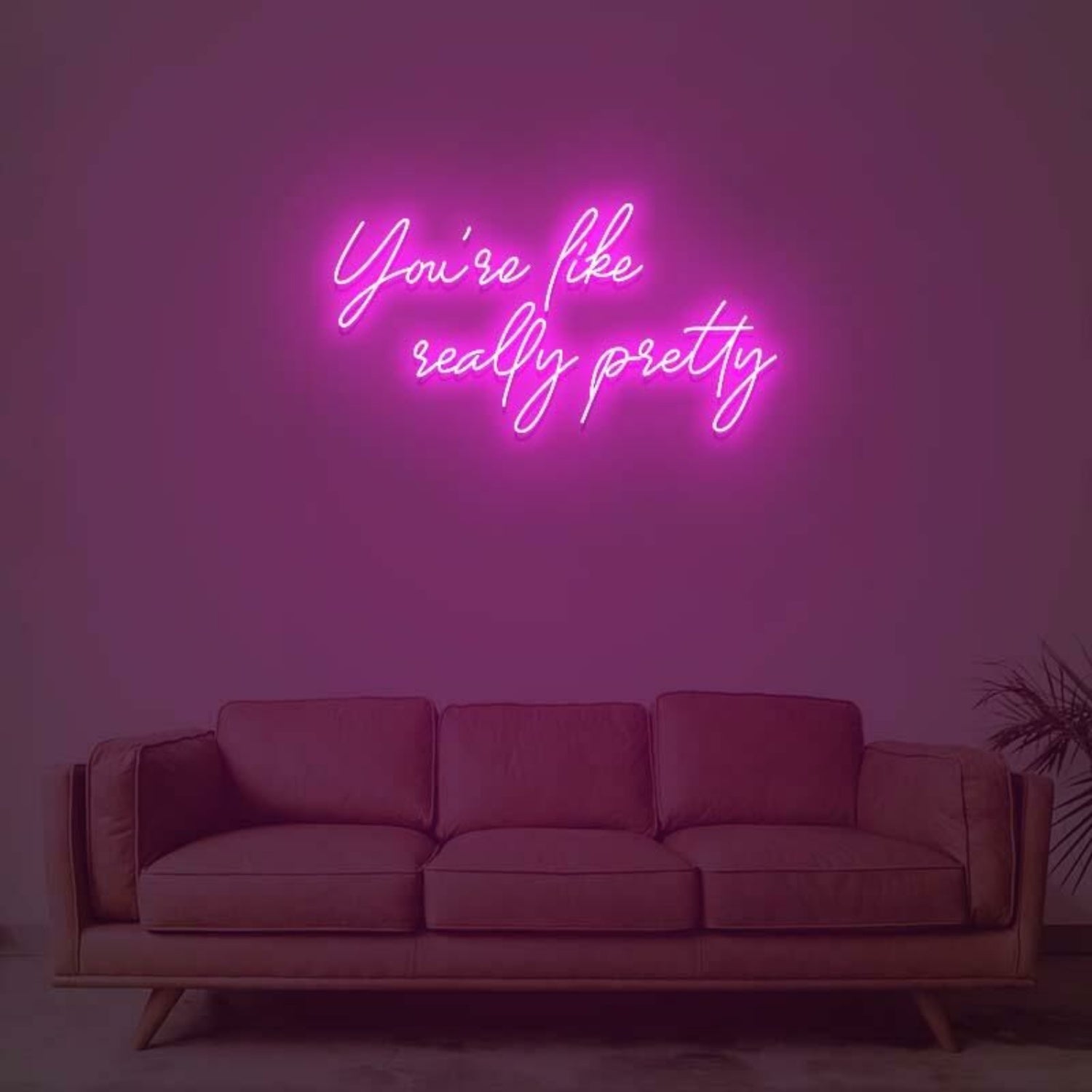 You Are Like Really Pretty 1 Led Neon Sign | Shineneon