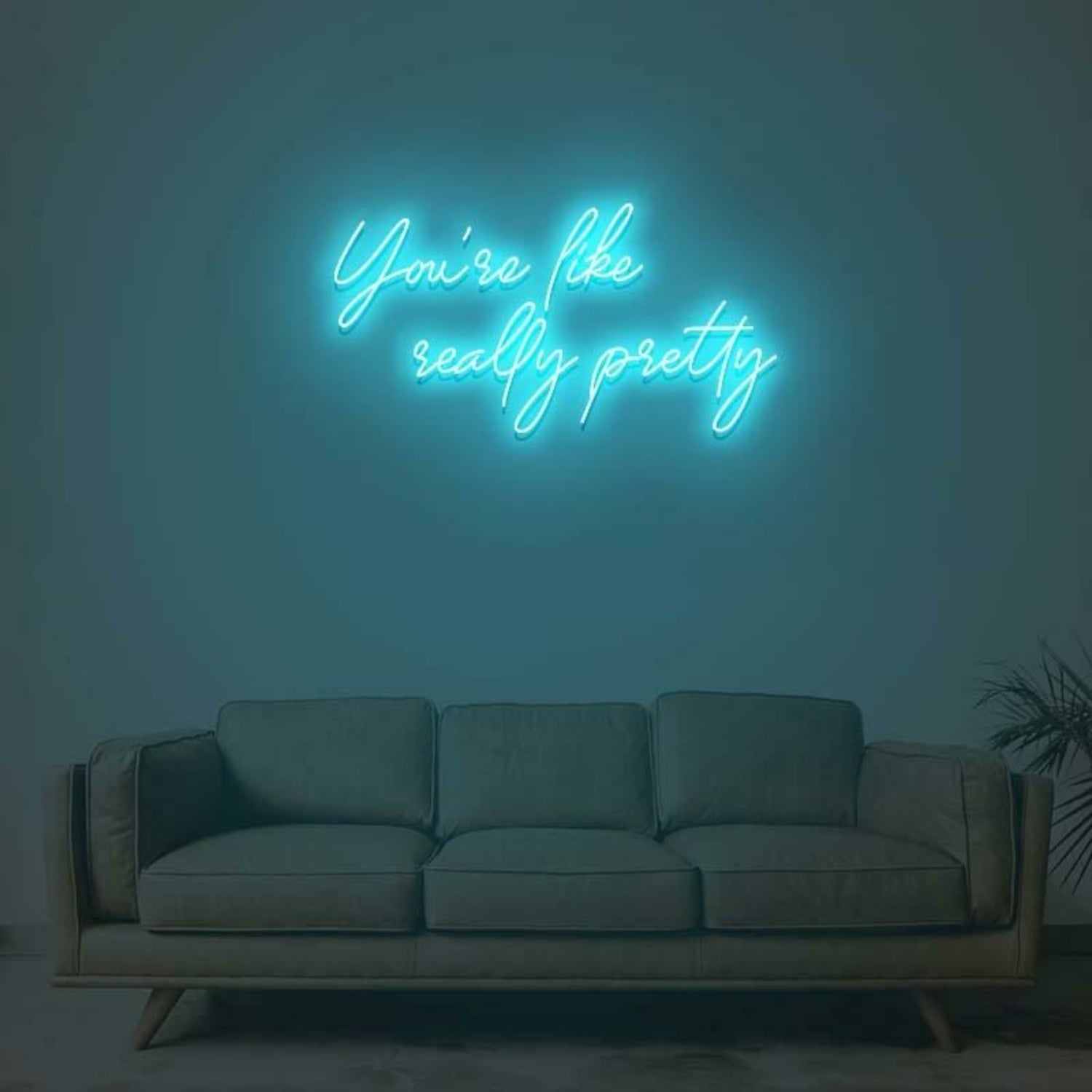 You Are Like Really Pretty 1 Led Neon Sign | Shineneon