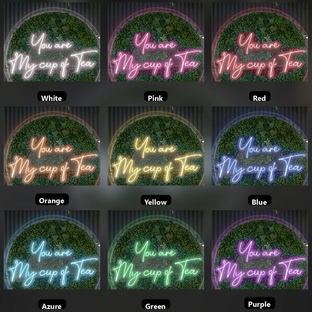 You Are My Cup Of Tea LED Neon Sign - Shineneon