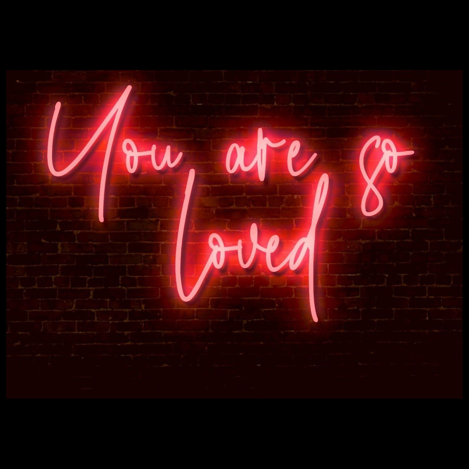 You Are So Loved Led Neon Sign | Shineneon