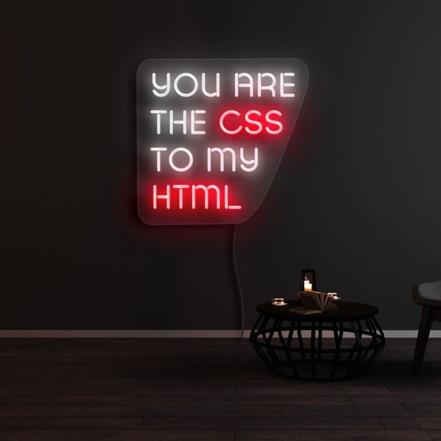 You Are The Css To My Html Neon Sign | Shineneon