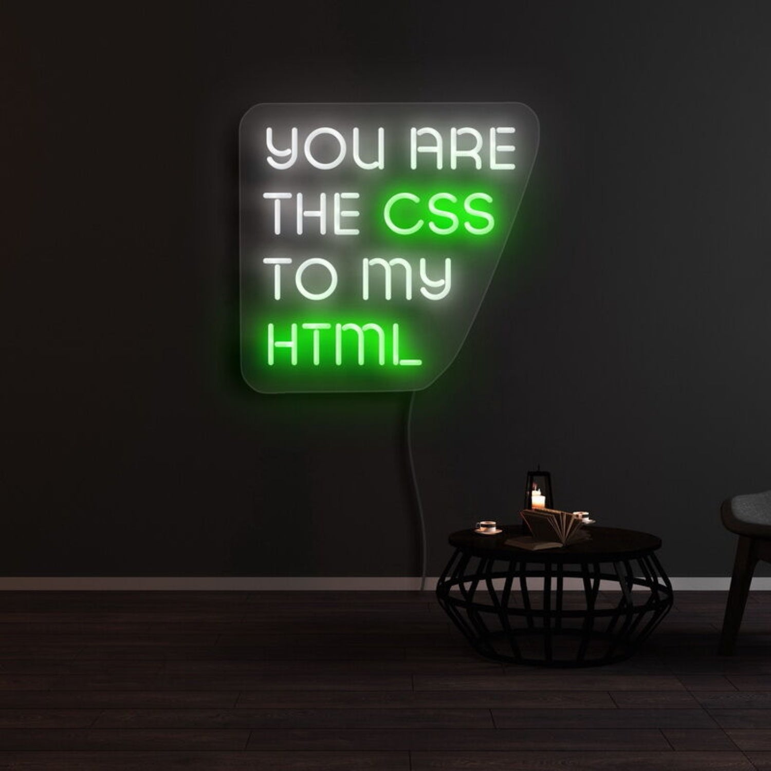 You Are The Css To My Html Neon Sign | Shineneon