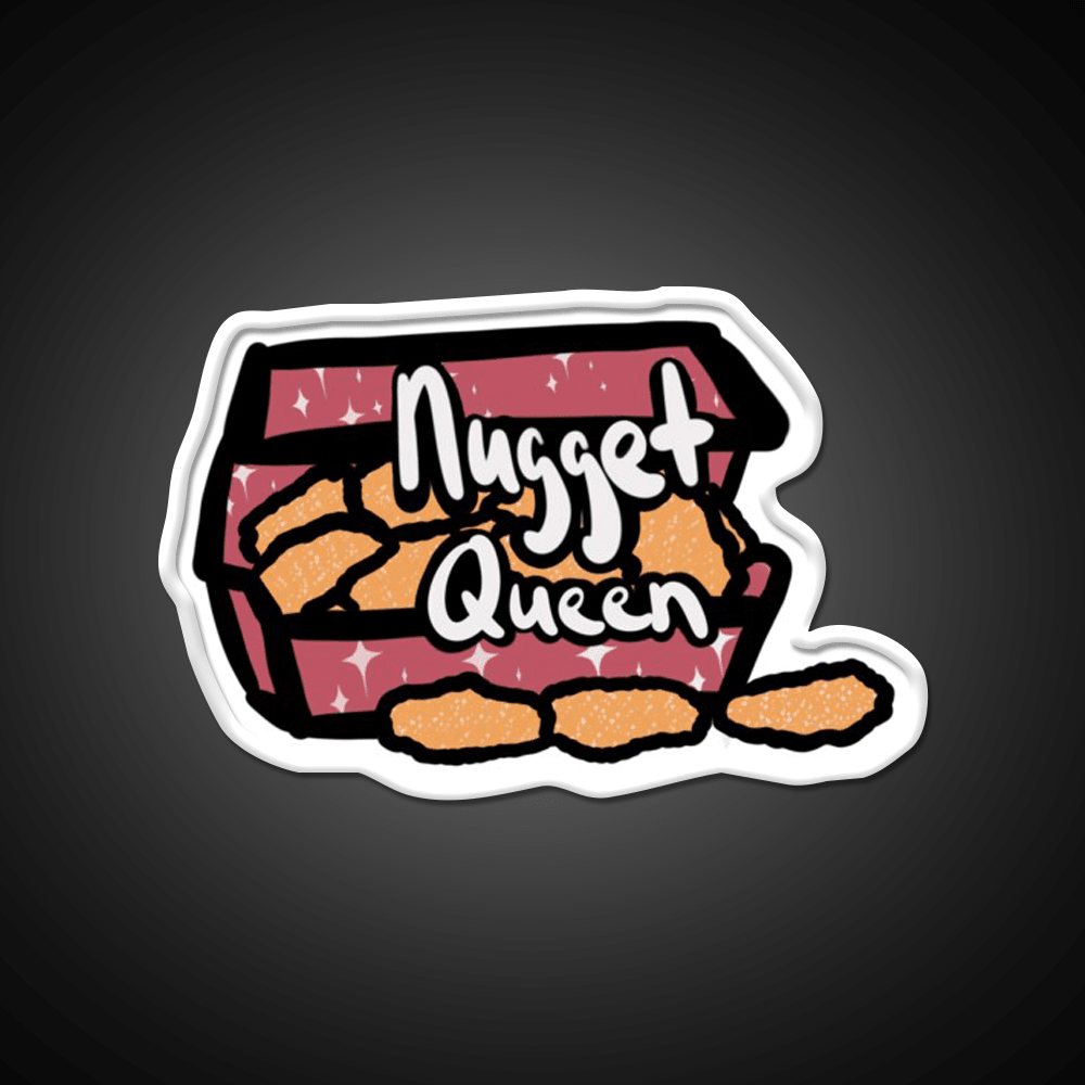 You Are The Nugget Queen Fast Food Led Neon Sign For Burger Place Rgb Color - Shineneon