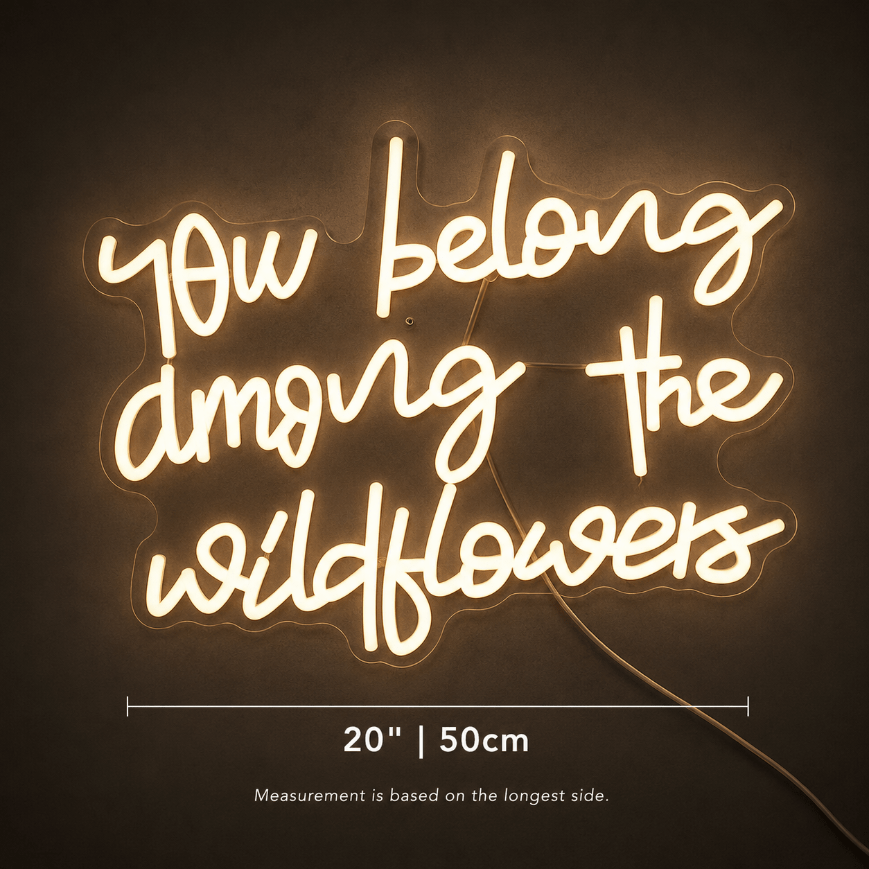 You Belong Among The Wildflowers LED Neon Sign - Shineneon