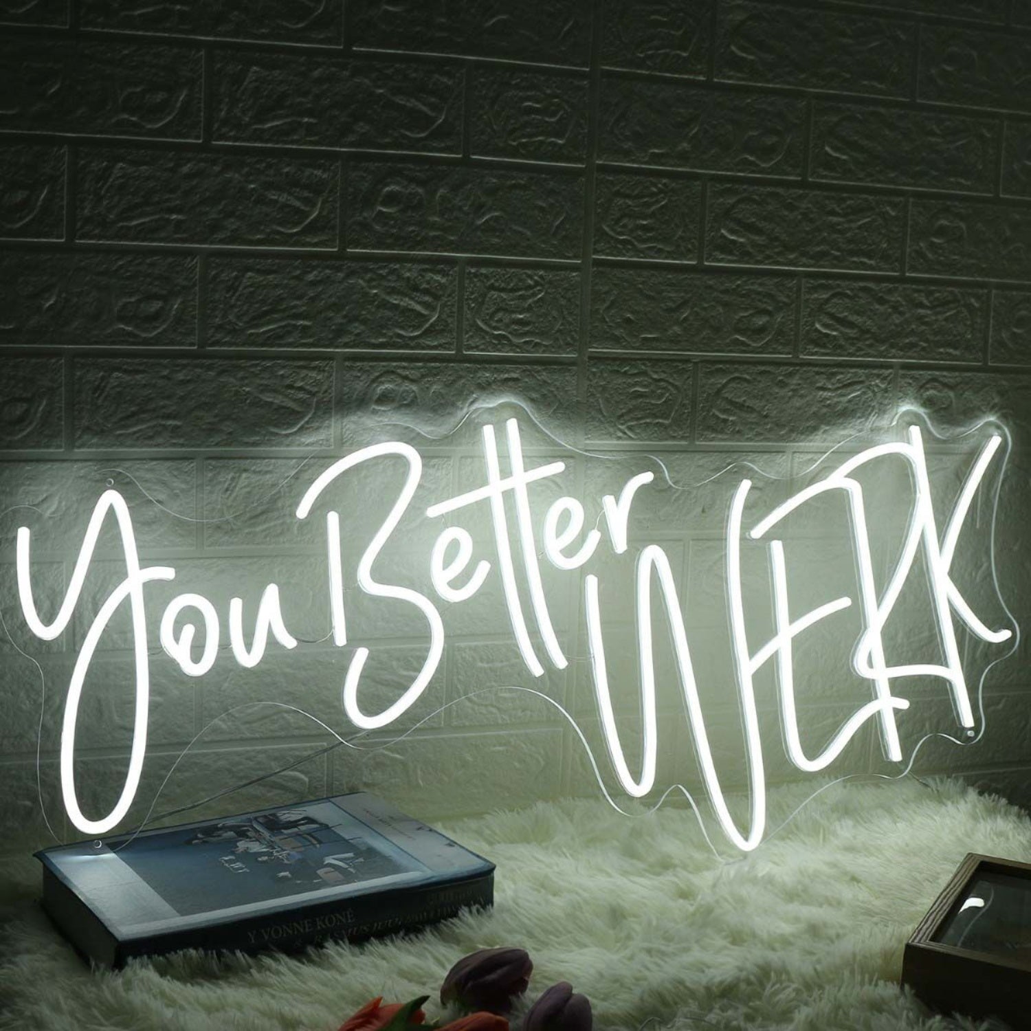 You Better Werk White Led Neon Sign - Shineneon