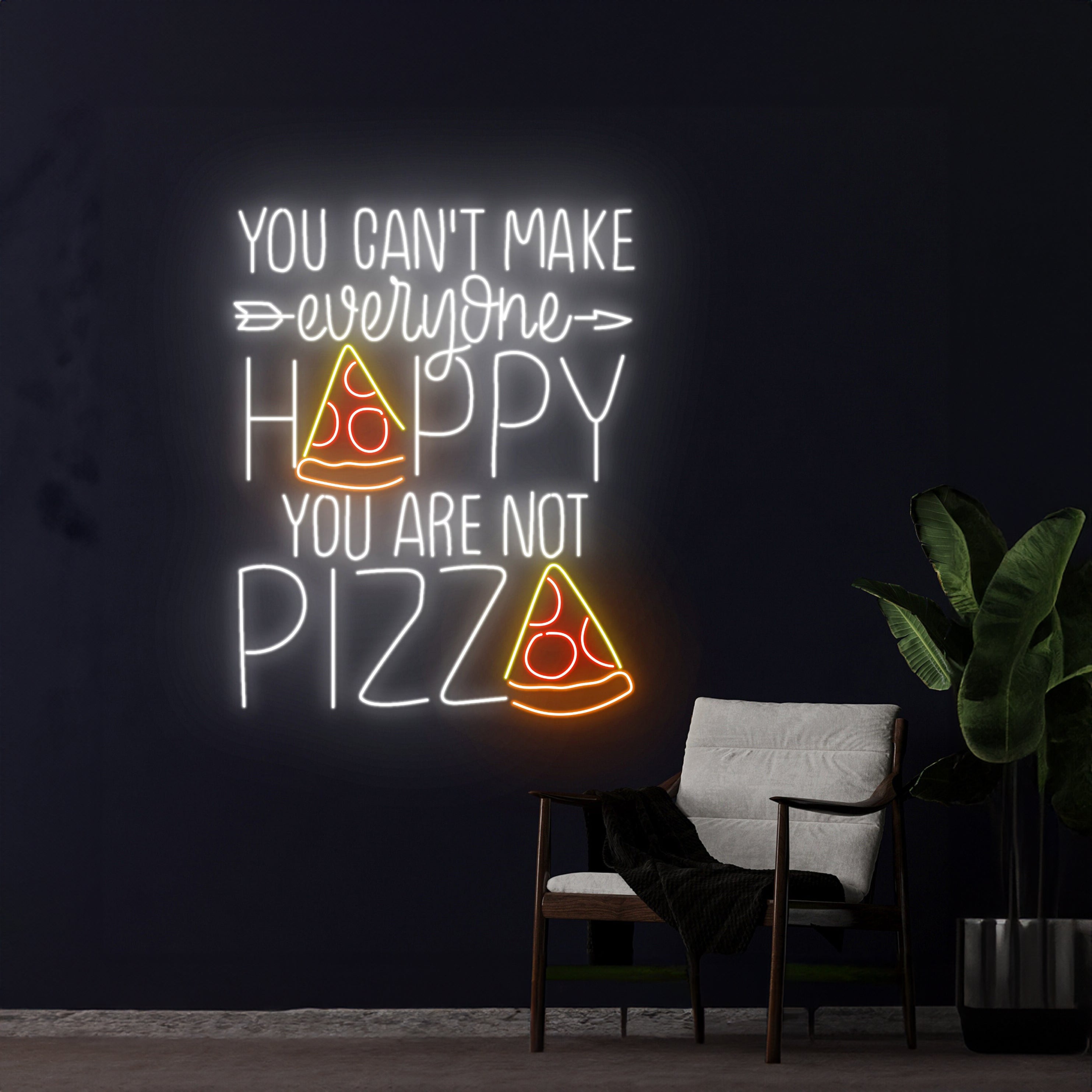 You Cant Make Everyone Happy Neon Sign | Shineneon