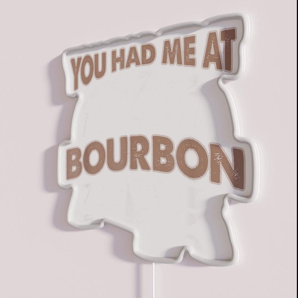 You Had Me At Bourbon Rgb Led Neon Sign - Shineneon