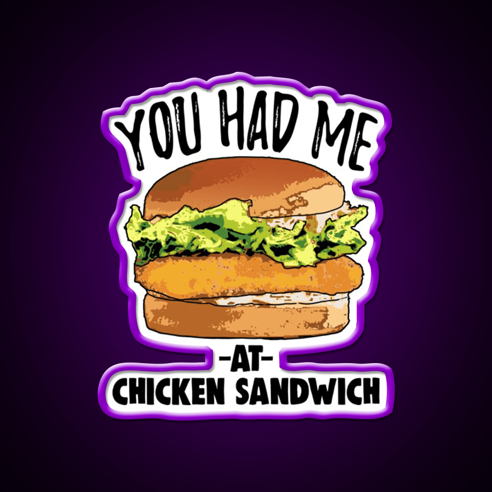 You Had Me At Chicken Sandwich Fast Food Led Neon Sign For Burger Place Rgb Color - Shineneon
