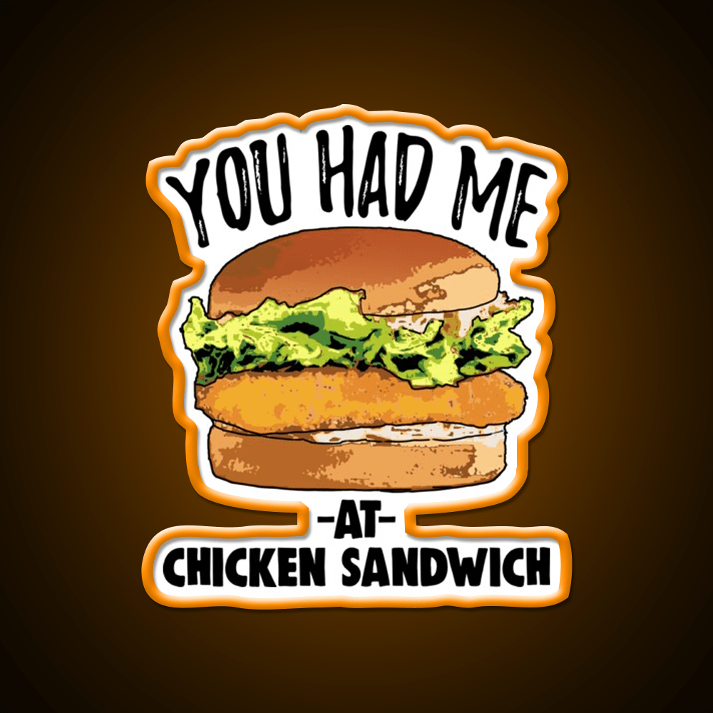 You Had Me At Chicken Sandwich Fast Food Led Neon Sign For Burger Place Rgb Color - Shineneon