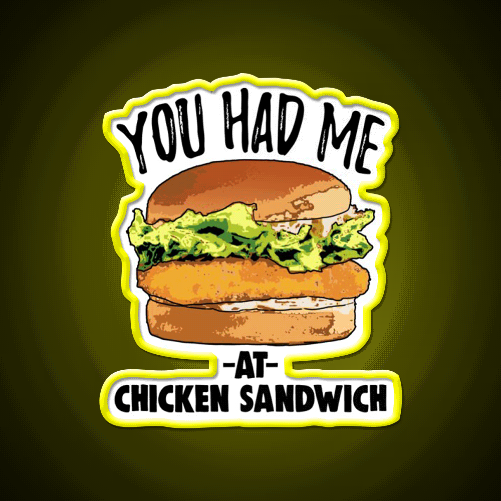 You Had Me At Chicken Sandwich Fast Food Led Neon Sign For Burger Place Rgb Color - Custom LED neon sign front view