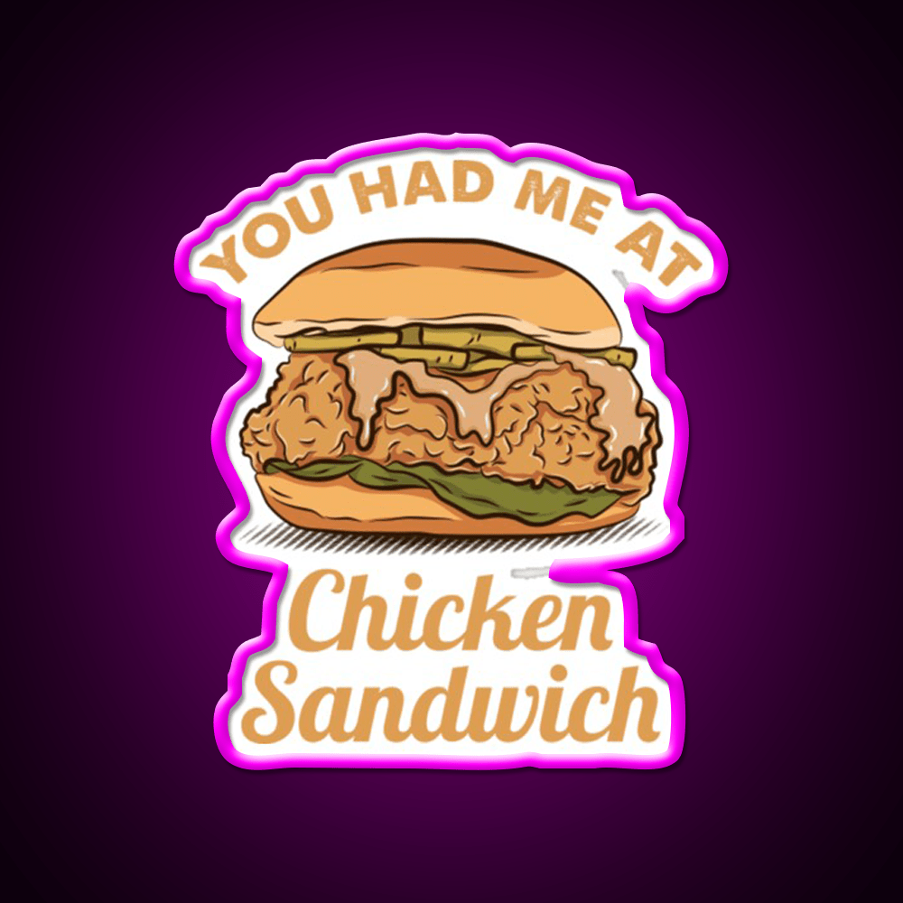You Had Me At Chicken Sandwich Led Neon Sign For Burger Place Wall Art Rgb Color - Shineneon