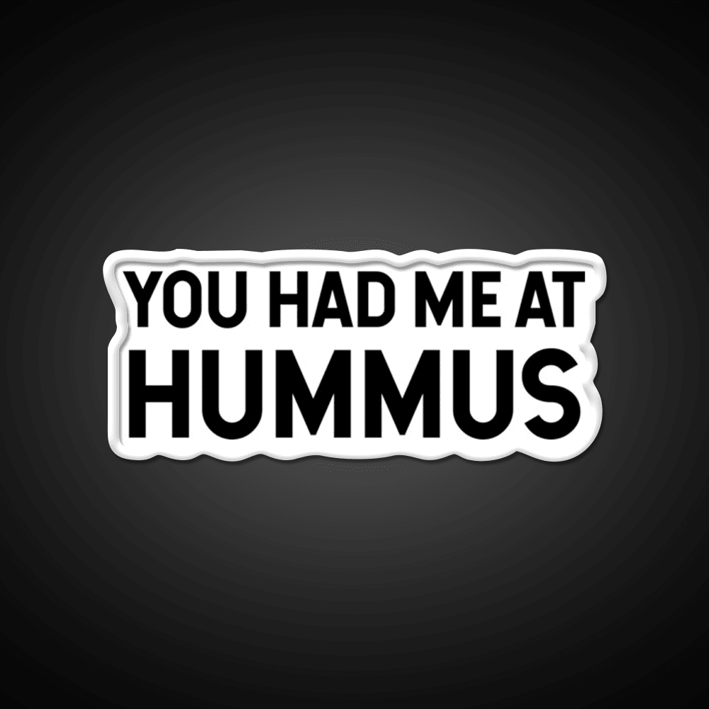 You Had Me At Hummus Snack Food Led Neon Sign Rgb Color - Shineneon