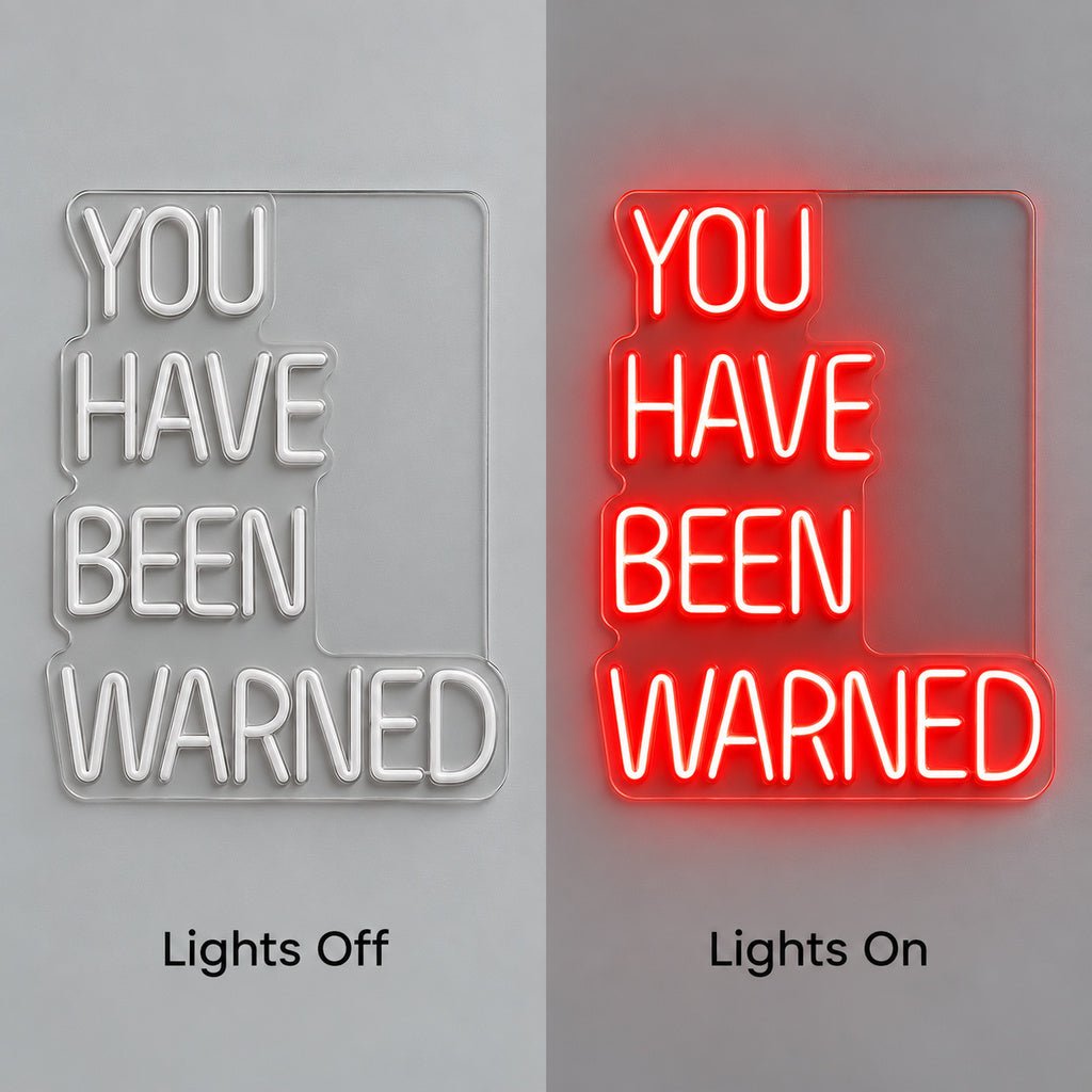 You Have Been Warned LED Neon Sign - Shineneon