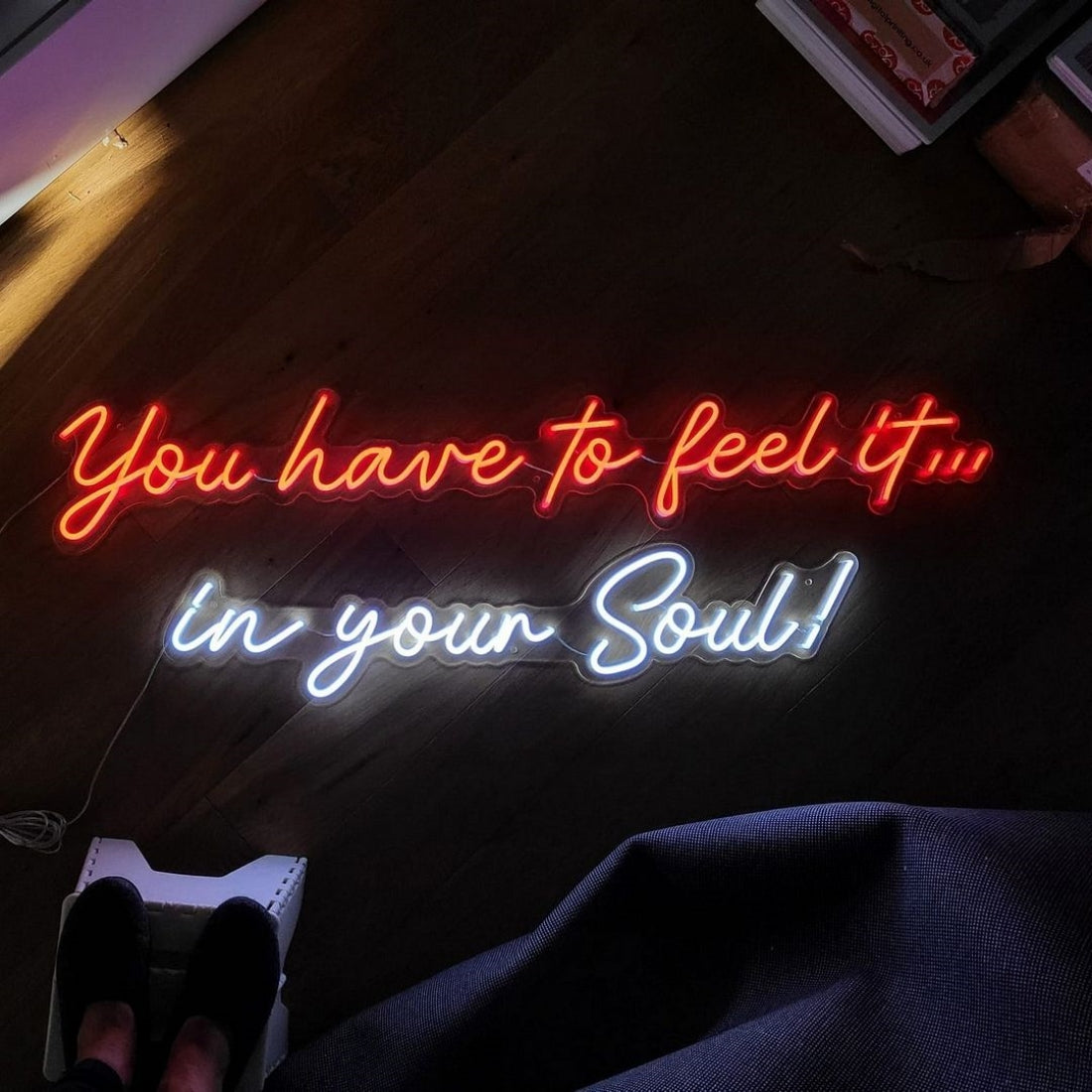 You Have To Feel It In Your Soul Led Sign Business Neon Sign