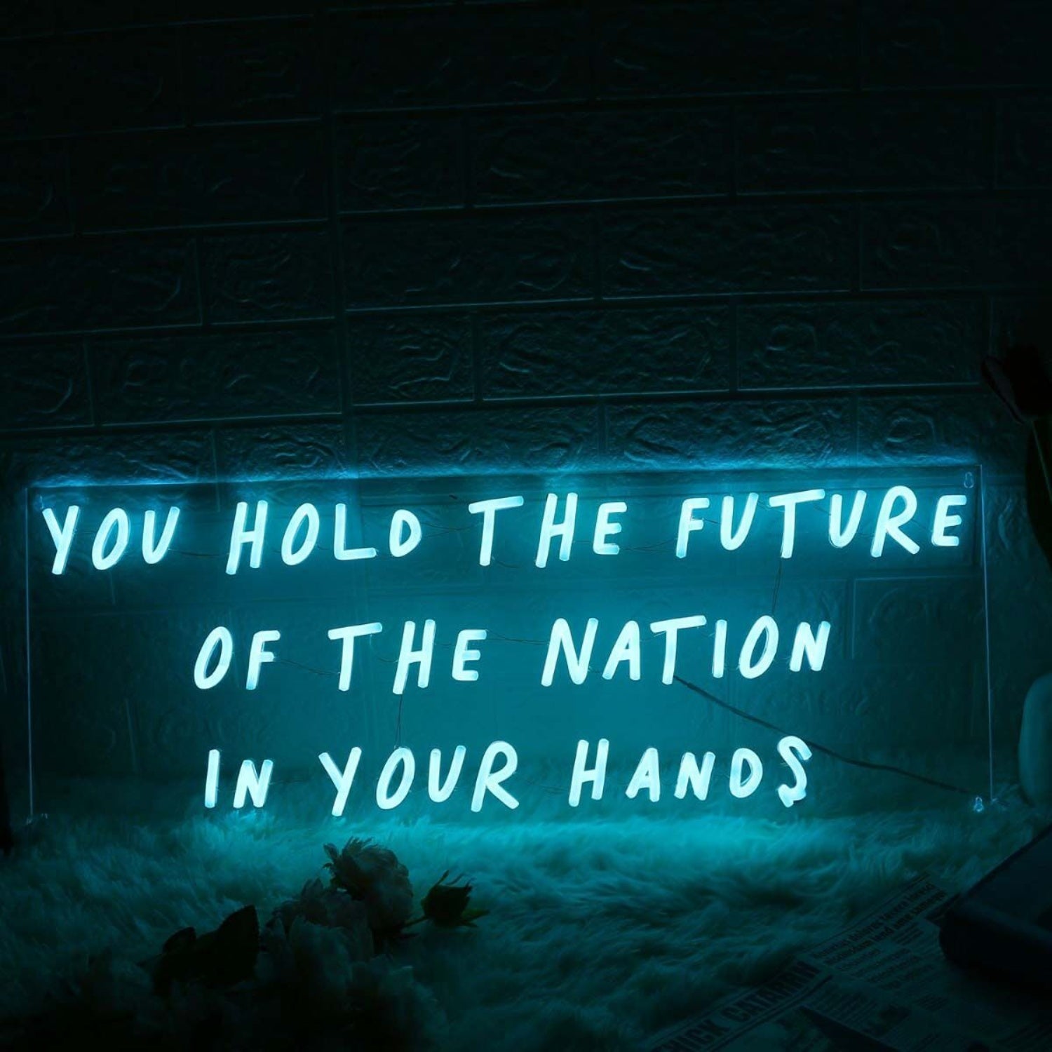 You Hold The Future Of The Nation In Your Hands Led Neon Sign | Shineneon