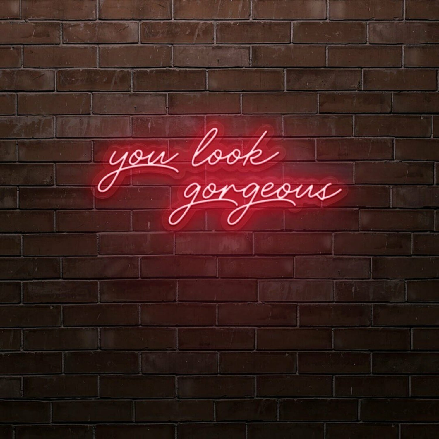 You Look Gorgeous Led Sign | Shineneon
