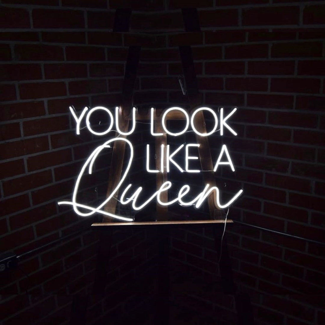 You Look Like A Queen Led Sign Business Neon Sign