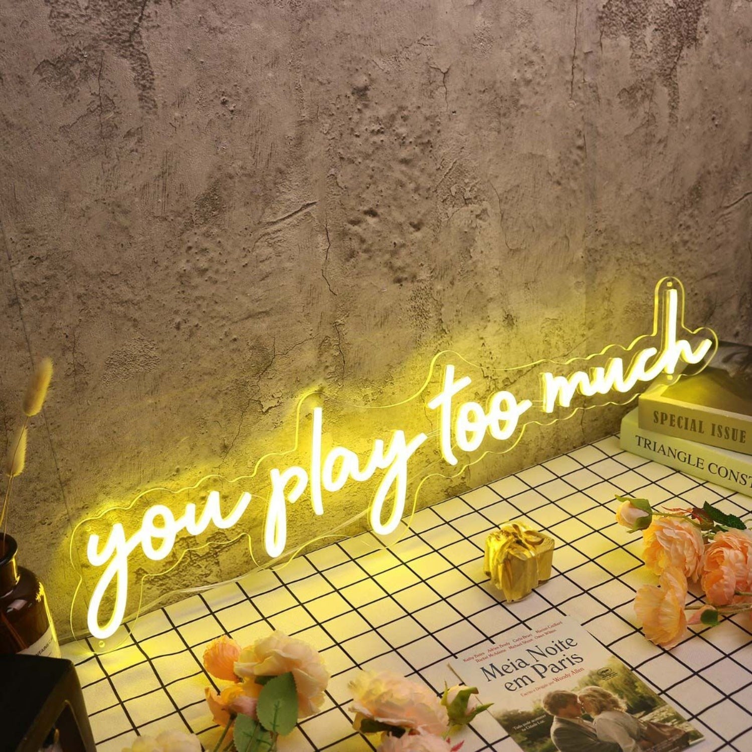 You Play Too Much Yellow Led Neon Sign - Shineneon