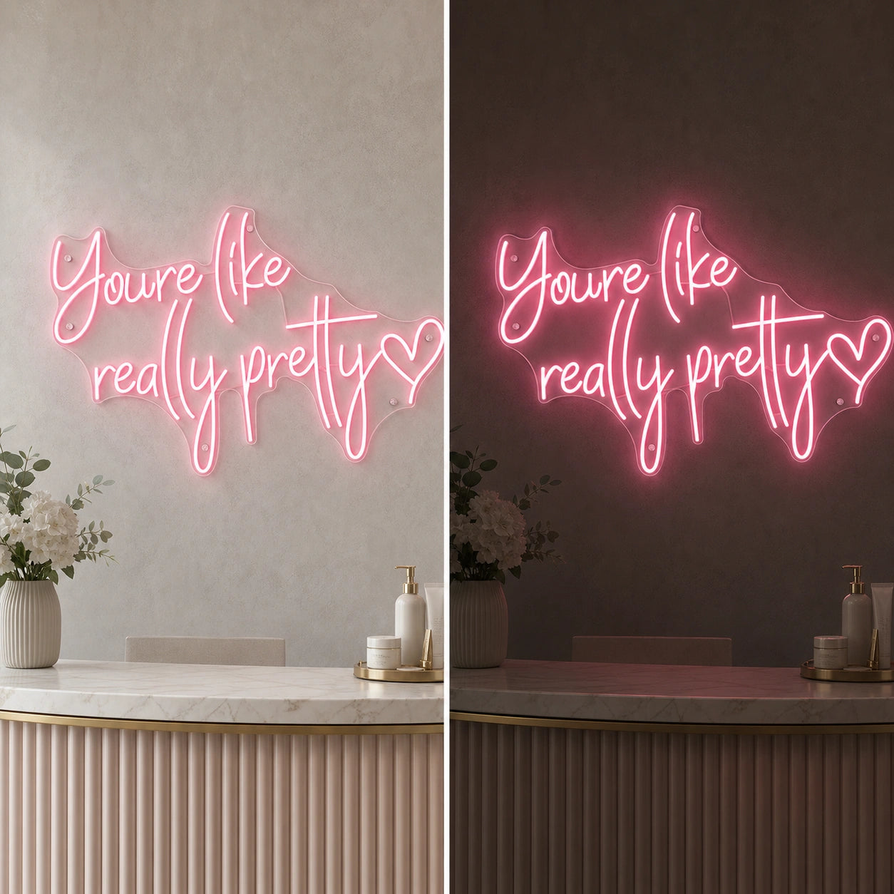 You Re Like Real Pretty LED Neon Sign day and night comparison
