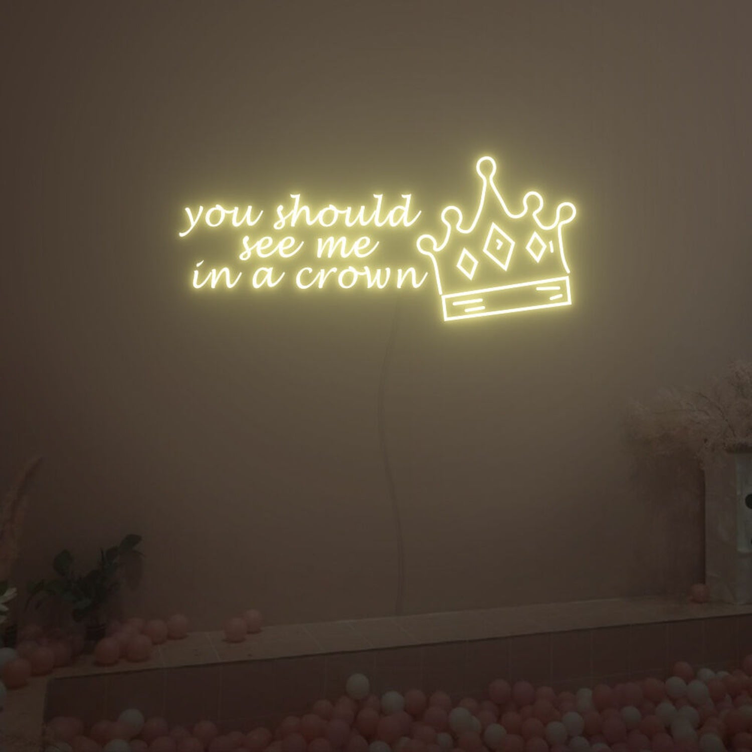 You Should See Me In A Crown Neon Sign Fashion Led Neon Sign | Shineneon