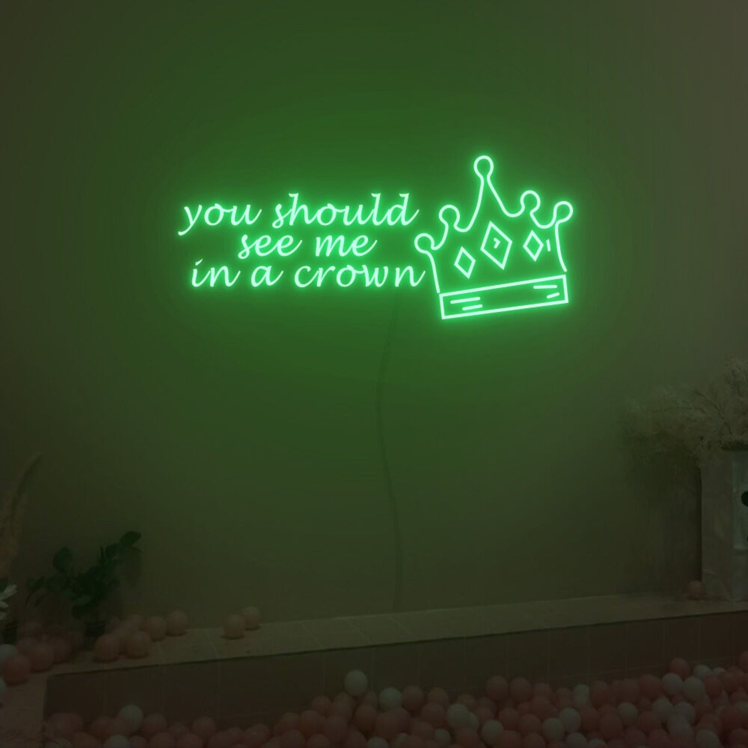 You Should See Me In A Crown Neon Sign Fashion Led Neon Sign | Shineneon