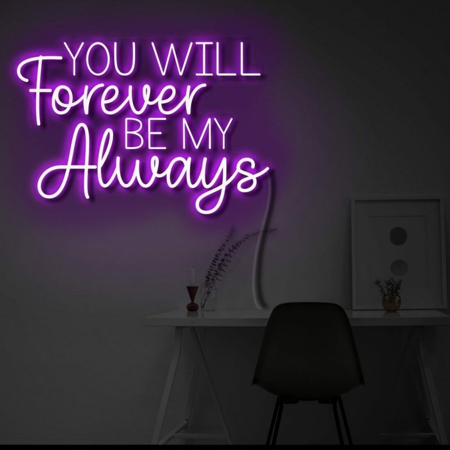 You Will Forever Be My Always Led Neon Sign Sign | Shineneon