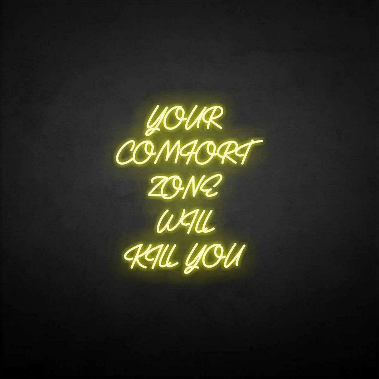 Your Comfort Zone Will Kill You Led Neon Sign | Shineneon