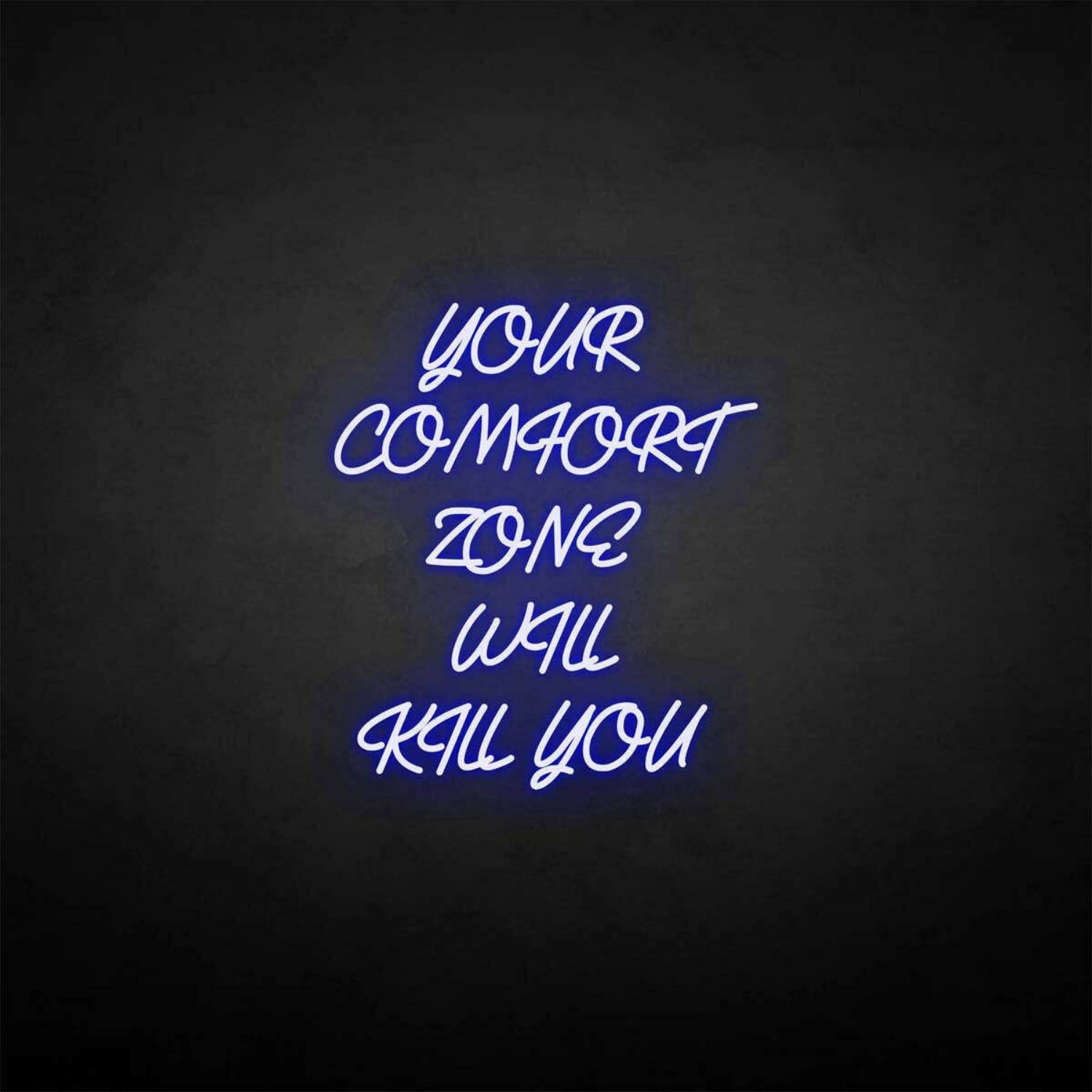 Your Comfort Zone Will Kill You Led Neon Sign | Shineneon