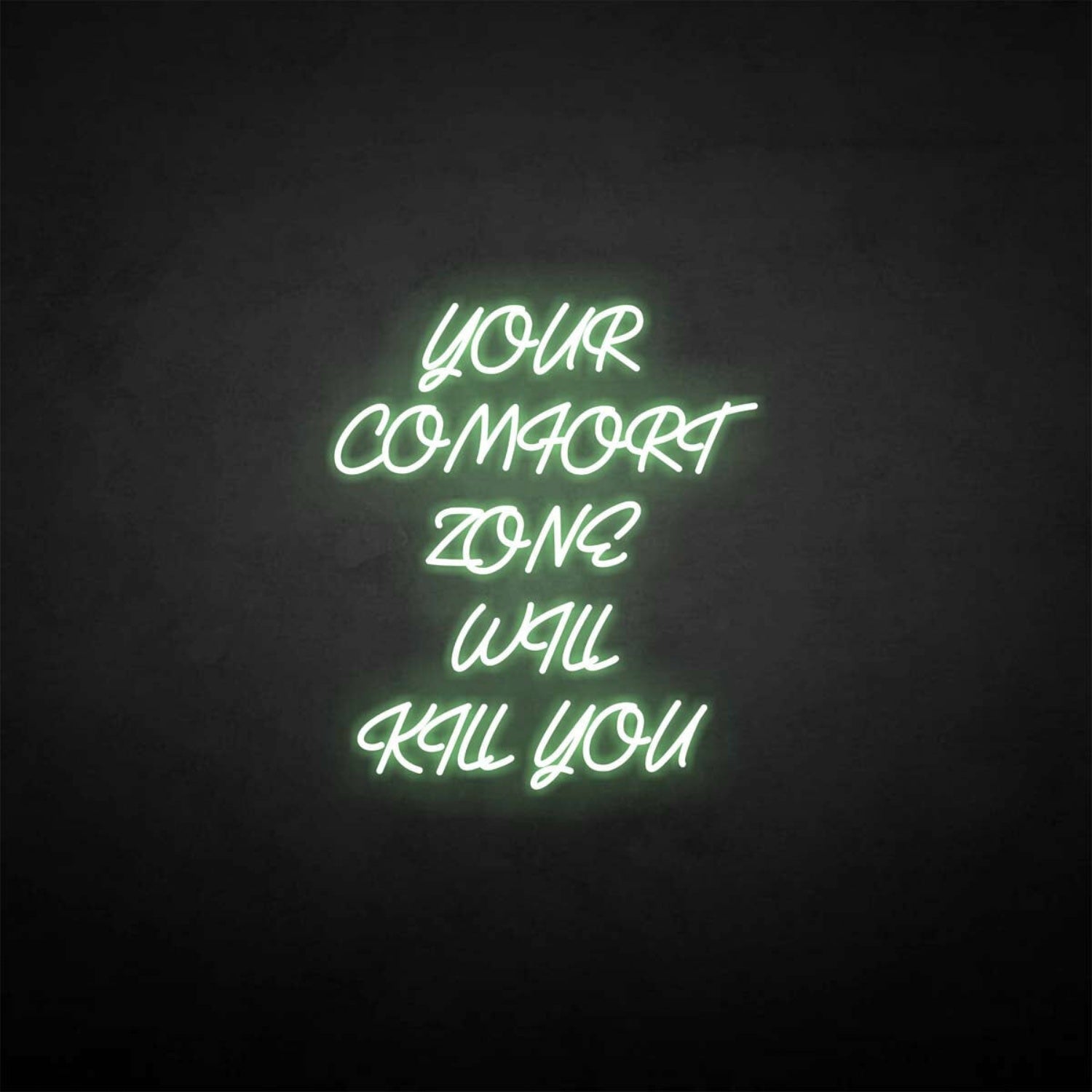 Your Comfort Zone Will Kill You Led Neon Sign | Shineneon