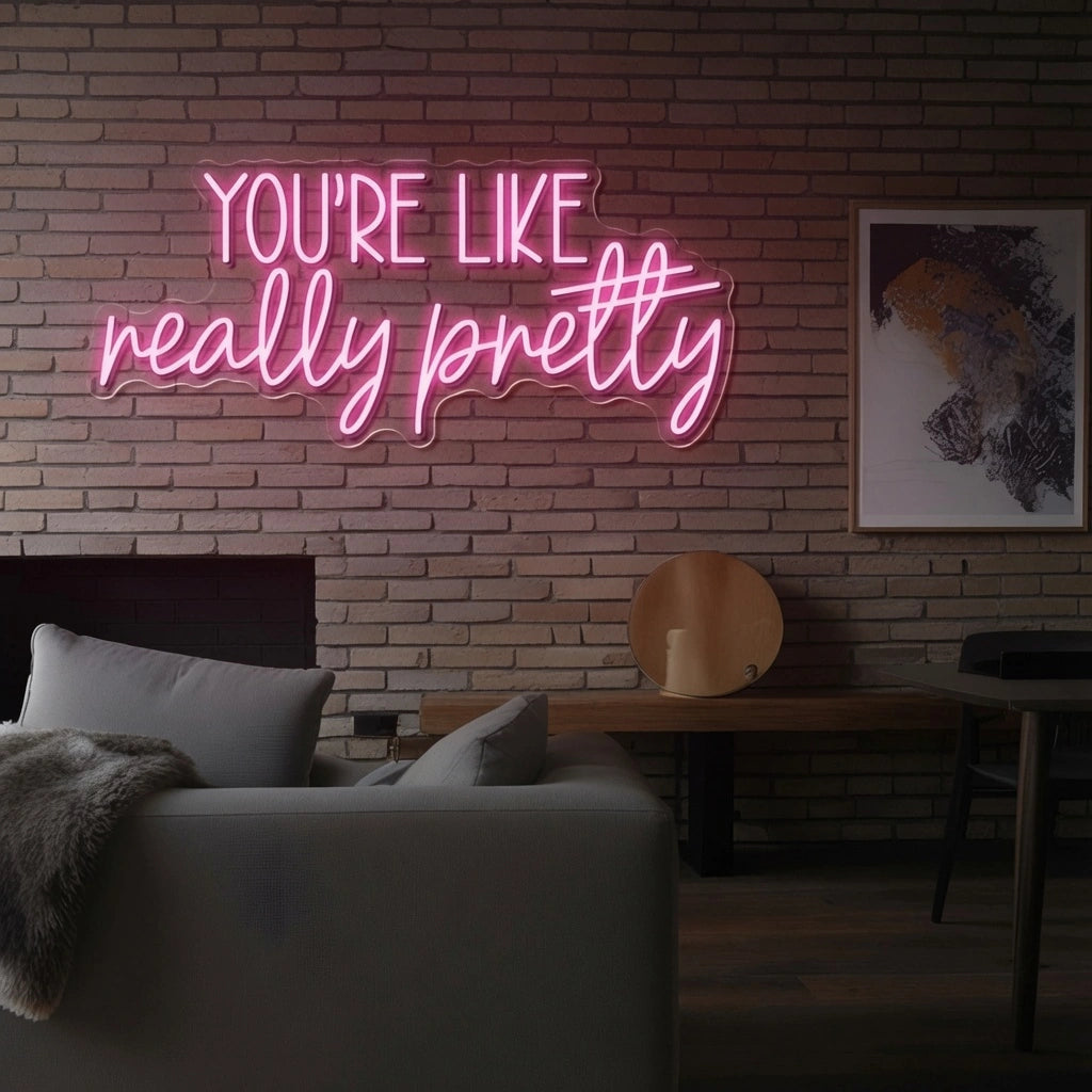 You're Like Really Pretty LED Neon Sign Bedroom Decor - 01 Original Product Image