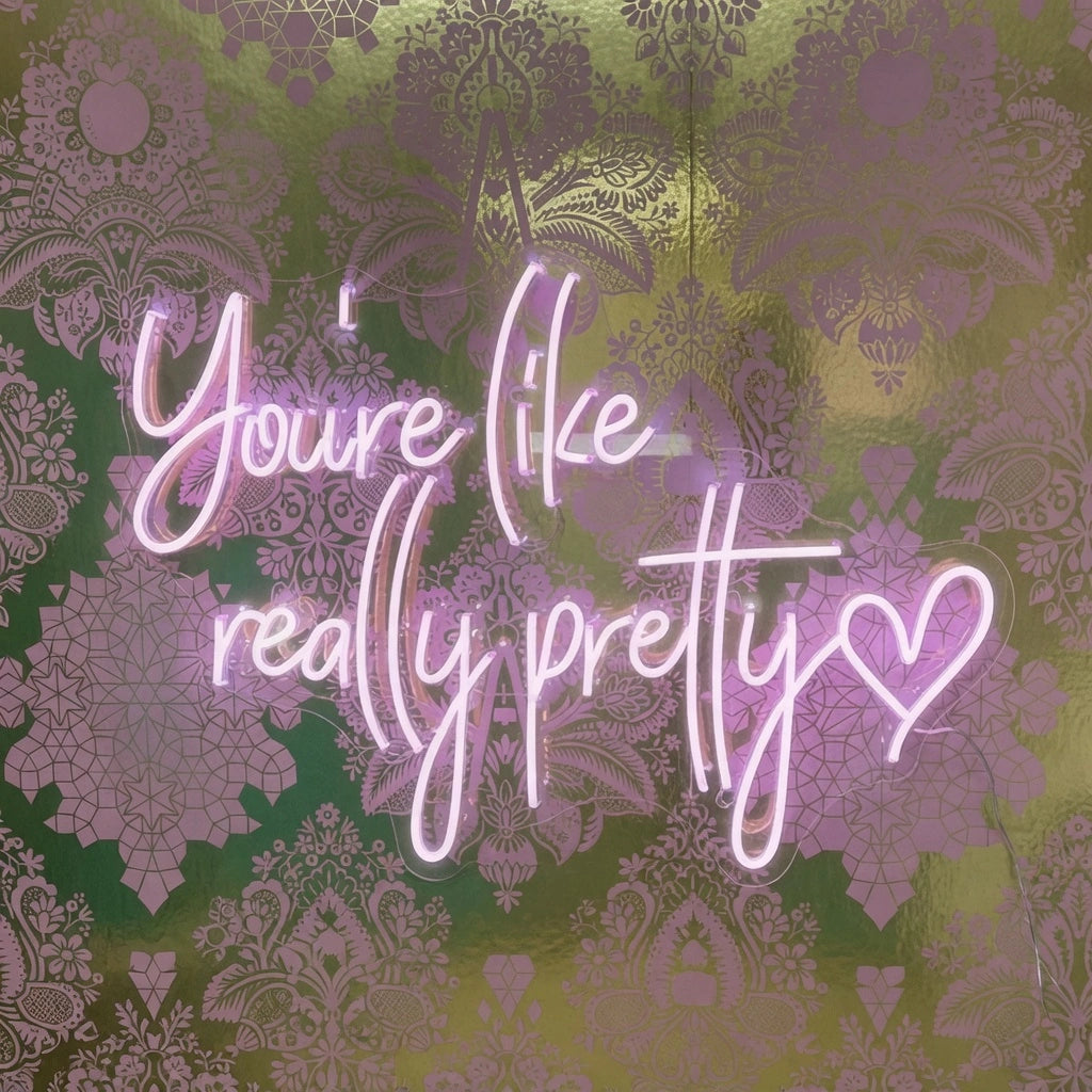 You're Like Really Pretty LED Neon Sign Home Art - 01 Original Product Image