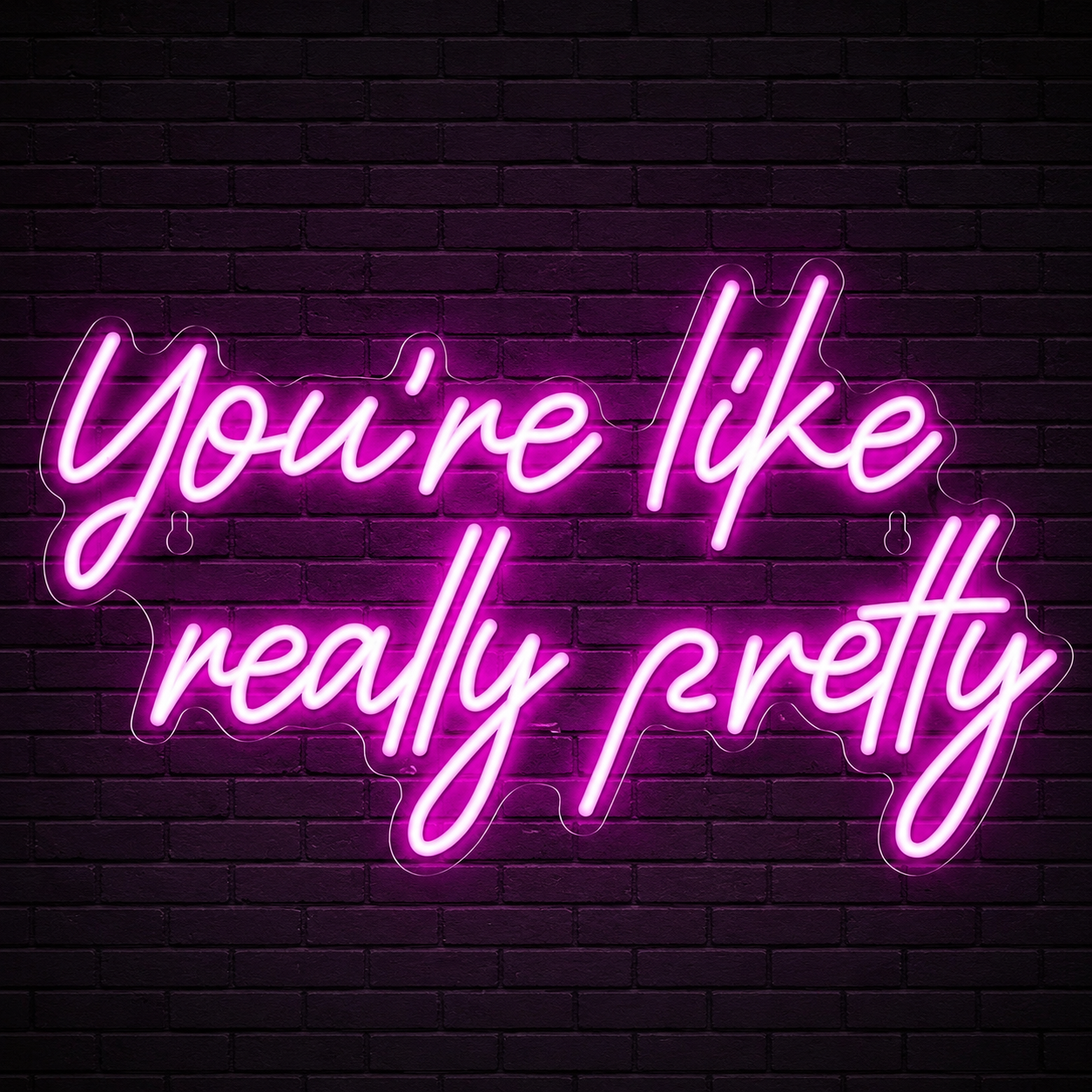 You're Like Really Pretty LED Neon Sign Home Decor - 01 Original Product Image