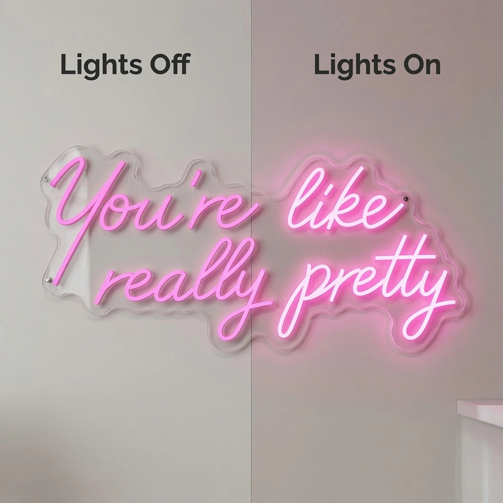You're Like Really Pretty LED Neon Sign Home Decor Wall Neon Sign - 06 Day Night Comparison