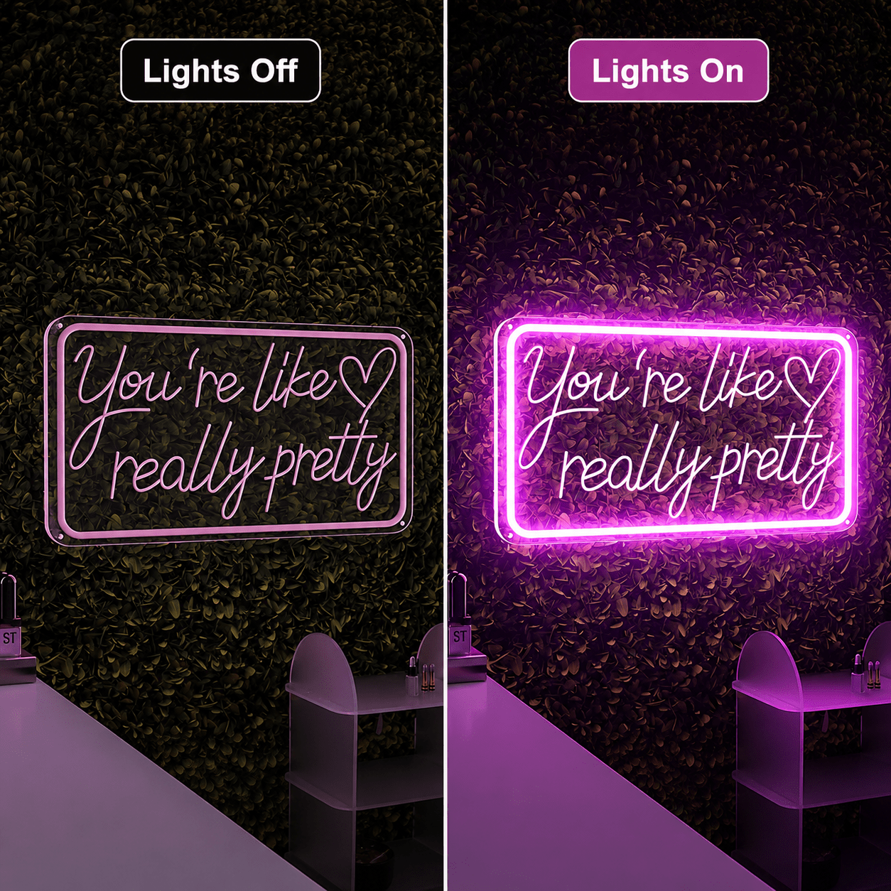 You're Like Really Pretty LED Neon Sign Home Wall Art - Shineneon