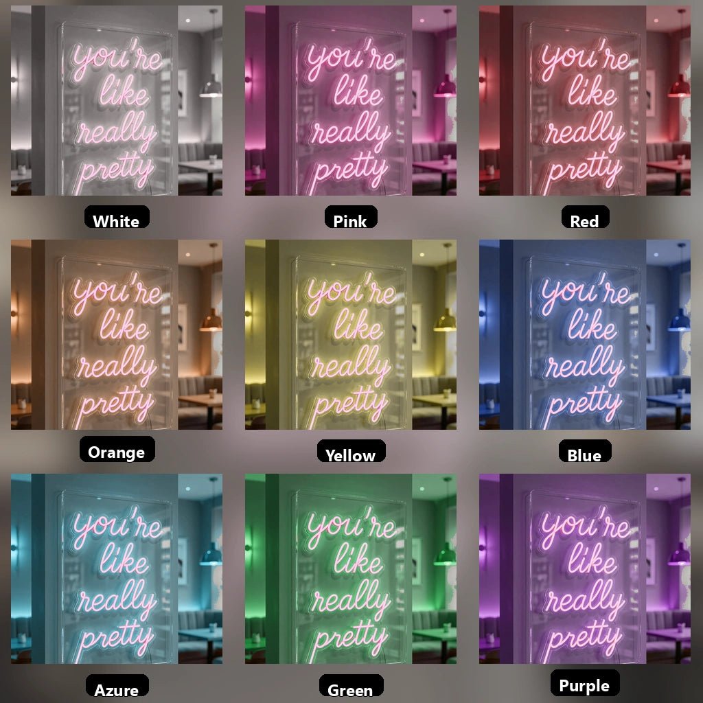 You're Like Really Pretty LED Neon Sign Living Room Decor - Shineneon