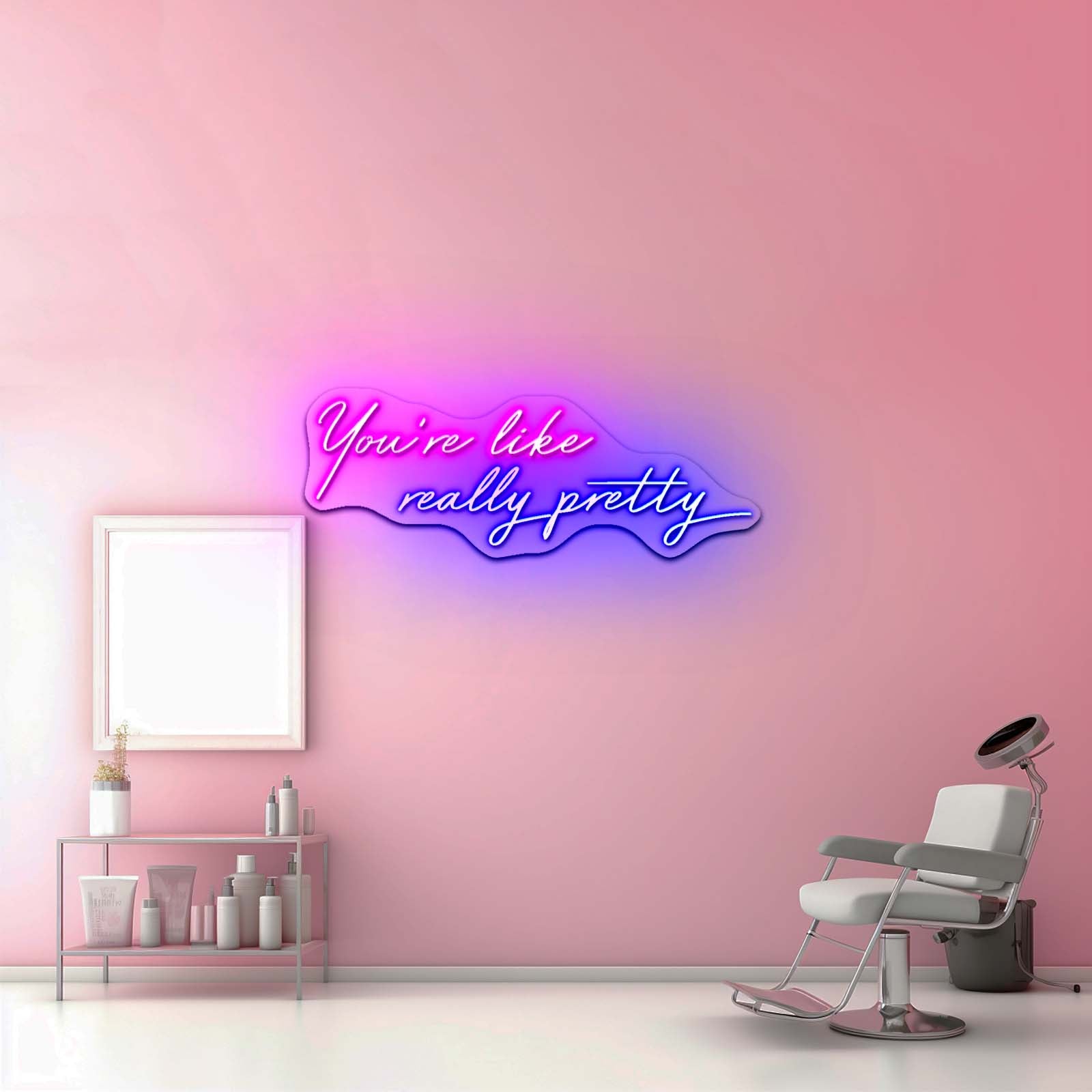 Youre Like Really Pretty Led Neon Sign