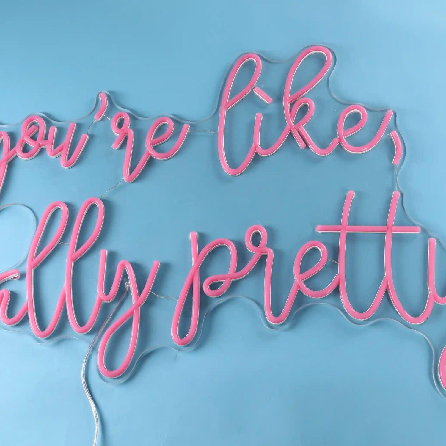 Youre Like Really Pretty Trendy Led Neon Sign | Shineneon