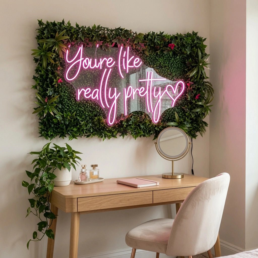 You're Like Really Pretty Wall Art LED Neon Sign - Shineneon