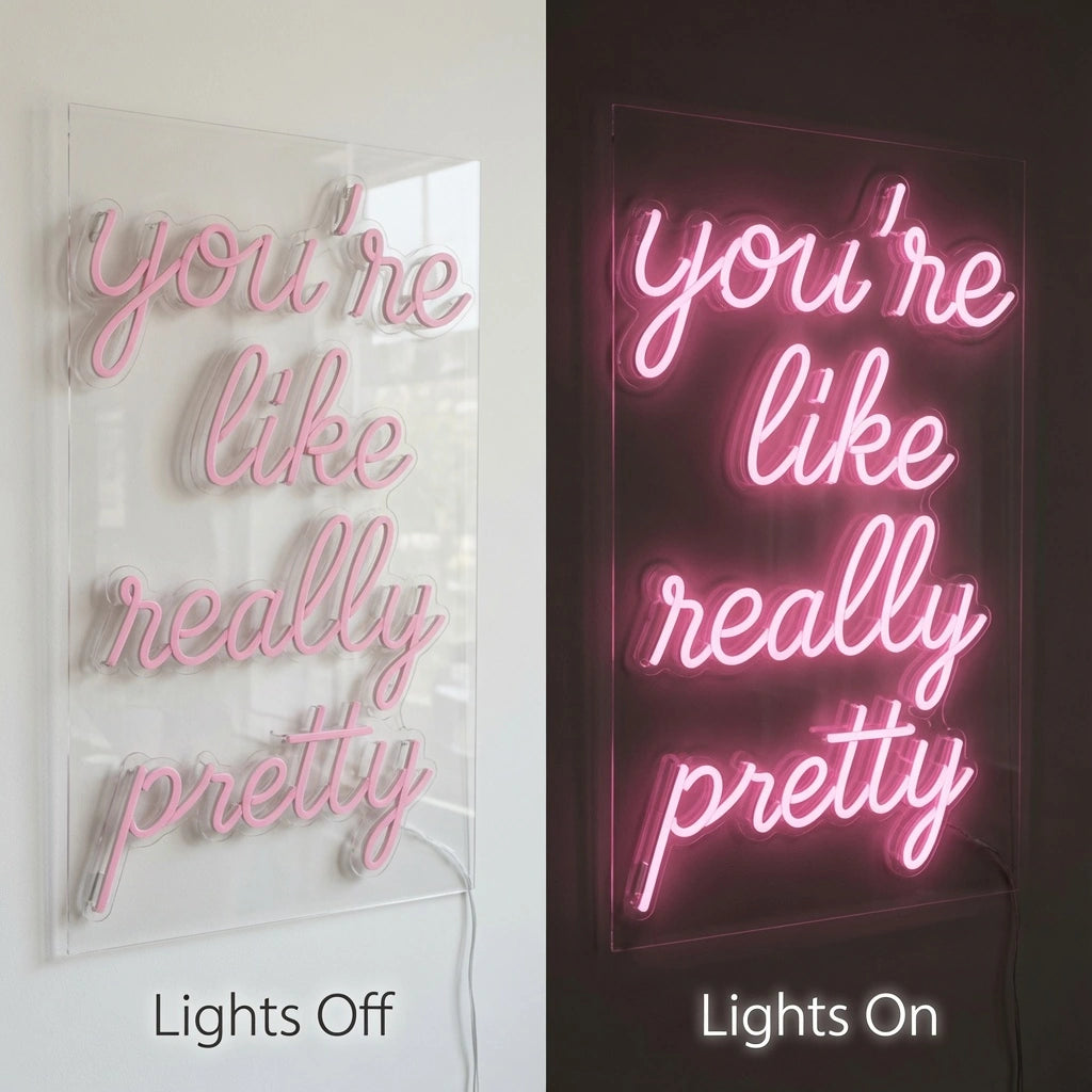 You're Like Really Pretty Wall Decor LED Neon Sign Wall Neon Sign - 06 Day Night Comparison