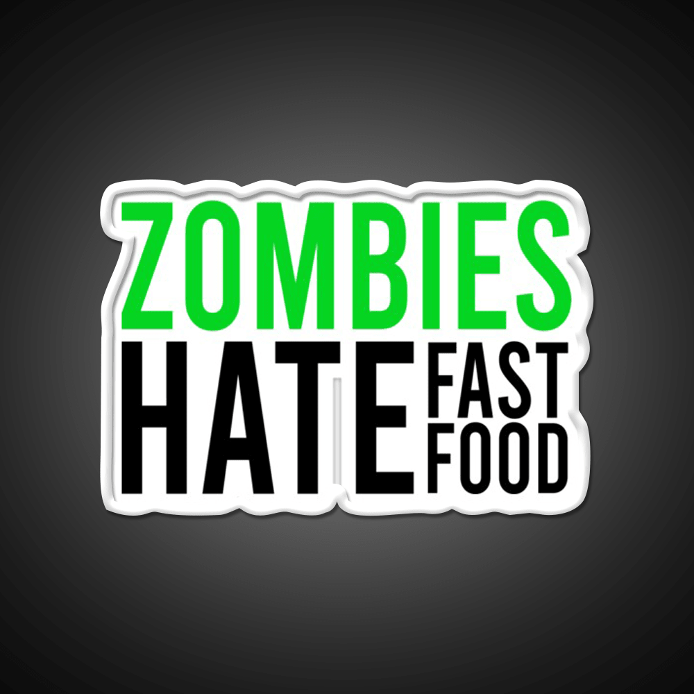 Zombies Hate Fast Food Led Neon Sign For Burger Place Rgb Color - Shineneon