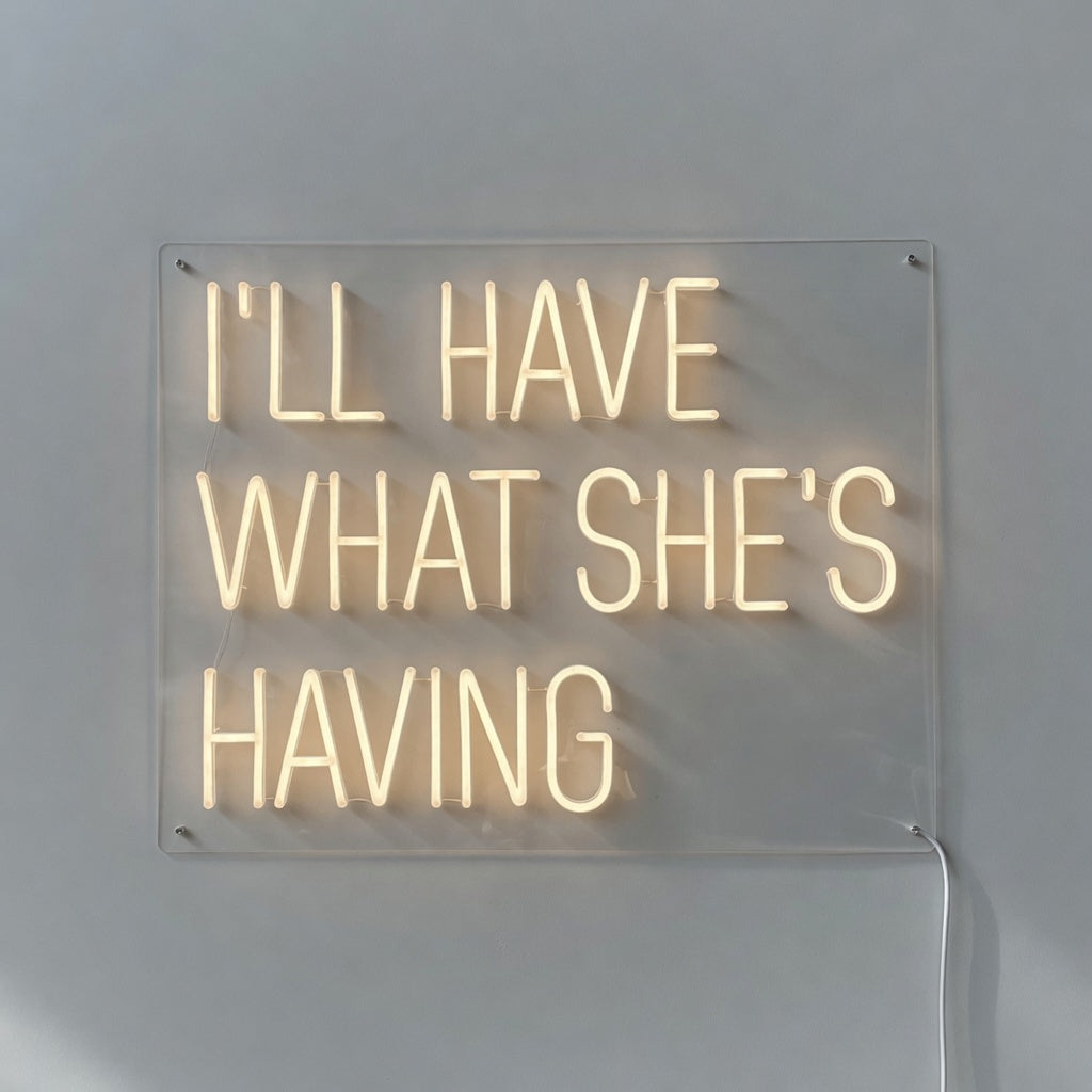 I'll Have What She's Having LED Neon Sign Dimmable Wall Light - Shineneon
