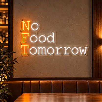 No Food Tomorrow LED Neon Sign Dimmable Wall Light Wall Neon Signs - Shineneon