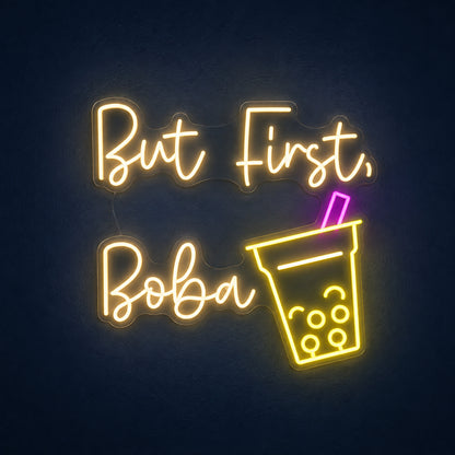 But First Boba Neon Sign - Shineneon