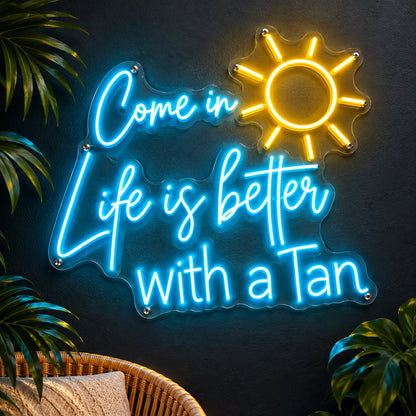 Come in Life Is Better with a Tan LED Neon Sign Dimmable Wall Light Wall Neon Signs - Shineneon