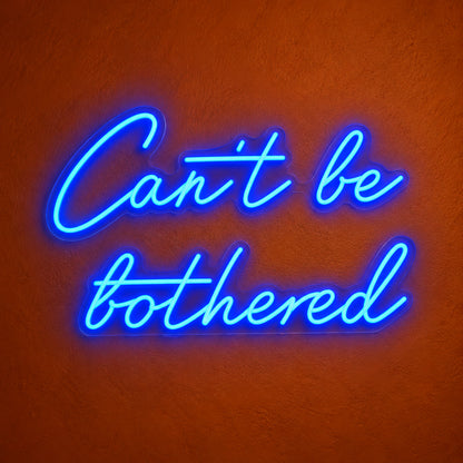 Can't Be Bothered LED Neon Sign Dimmable Wall Light - Shineneon